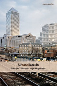 Urbanalización : paisajes comunes, lugares globales