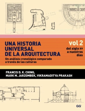 Una historia universal de la arquitectura: Un análisis cronológico comparado a través de las culturas