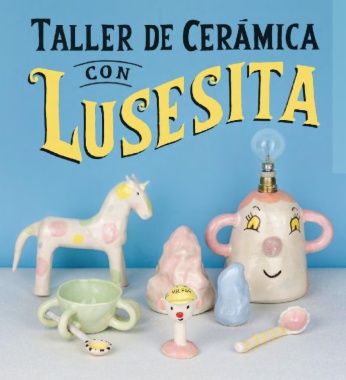 Taller de cerámica con Lusesita