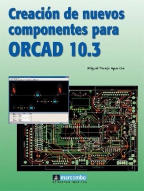 Creación de nuevos componentes para ORCAD 10.3