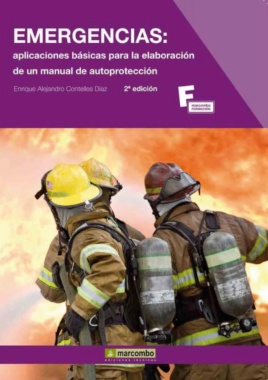 Emergencias: aplicaciones básicas para la elaboración de un manual de autoprotección (2a ed.)