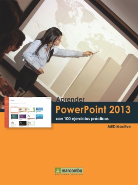 Aprender PowerPoint 2013 con 100 ejercicios prácticos