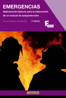 Emergencias : aplicaciones básicas para la elaboración de un manual de autoprotección (3a ed.)