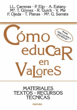 Imagen de apoyo de  Cómo educar en valores : materiales, textos, recursos, técnicas