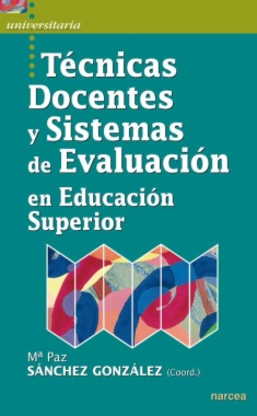 Técnicas docentes y sistemas de Evaluación en Educación Superior