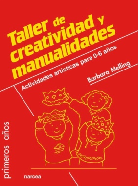 Imagen de apoyo de  Taller de creatividad y manualidades : actividades artísticas para 0-6 años