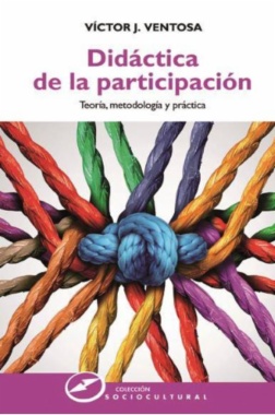 Didáctica de la participación : Teoría, metodología y práctica