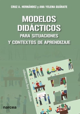 Modelos didácticos: Para situaciones y contextos de aprendizaje