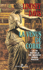 La Venus de Cobre : la III novela de Marco Didio Falco