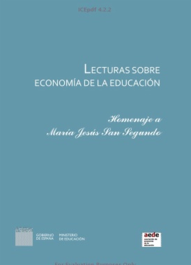 Lecturas sobre economía de la educación : homenaje a Mª Jesús San Segundo