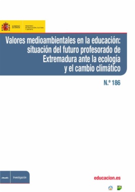 Valores medioambientales en la educación : situación del futuro profesorado de Extremadura ante la ecología y el cambio climático