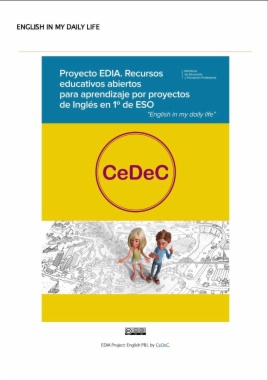 Proyecto EDIA. Recursos educativos abiertos para aprendizaje por proyectos de Inglés en 1º de ESO. 'English in my daily life'