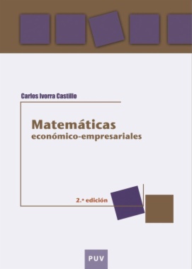 Matemáticas económico-empresariales, 2a ed.