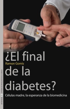¿El final de la diabetes? : Células madre, la esperanza de la biomedicina