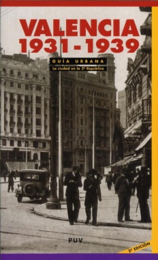 Imagen de apoyo de  Guía Urbana. Valencia 1931-1939, (2a ed.)