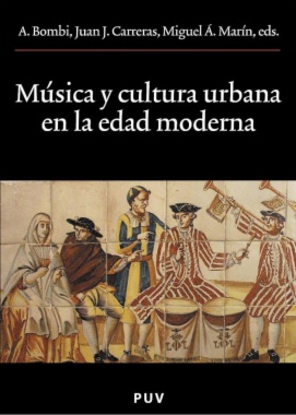 Música y cultura urbana en la Edad Moderna