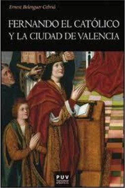 Fernando el Católico y la ciudad de Valencia