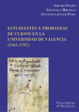 Estudiantes y probanzas de cursos en la Universidad de València (1561-1707)