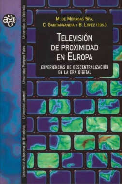 Televisión de proximidad en Europa: experiencias de descentralización en la era digital