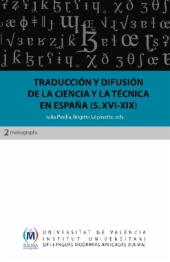 Traducción y difusión de la ciencia y la técnica en España (siglos XVI-XIX)