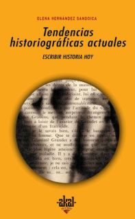 Tendencias historiográficas actuales : Escribir historia hoy