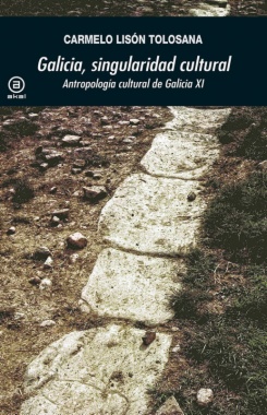 Galicia, singularidad cultural: antropología cultural de Galicia XI