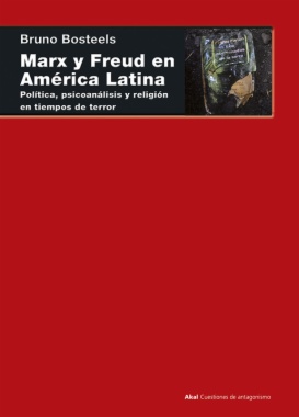 Marx y Freud en América Latina: política, psicoanálisis y religión en los tiempos del terror