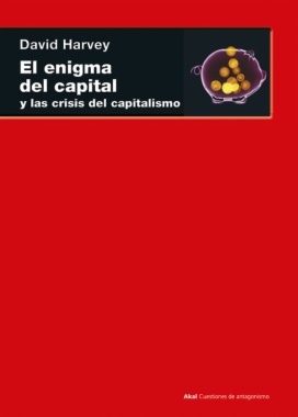 El enigma del capital: Y las crisis del capitalismo