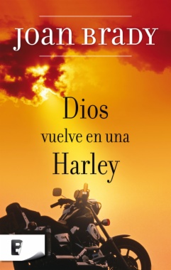 Dios vuelve en una Harley