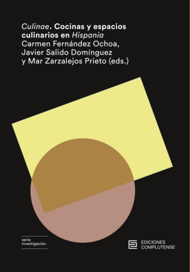 Culinae. Cocinas y espacios culinarios en Hispania