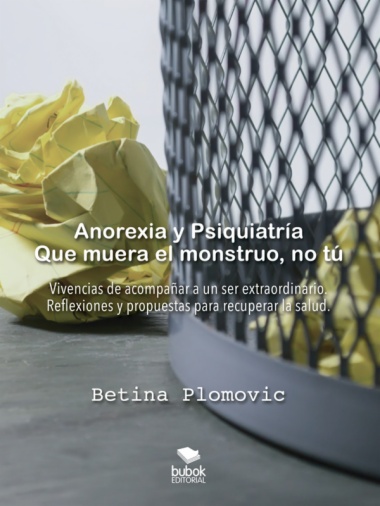 Imagen de apoyo de Anorexia y psiquiatría: que muera el monstruo, no tú