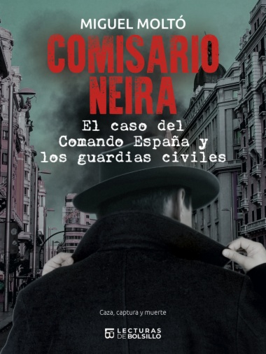 Imagen de apoyo de  Comisario Neira. El caso del Comando España y los guardias civiles