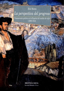 Imagen de apoyo de  La perspectiva del progreso : pensamiento político en la España del cambio de siglo, 1890-1914