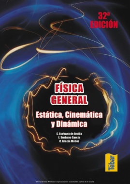 Física general. Tomo 1: Estática, cinemática y dinámica (32a ed.)