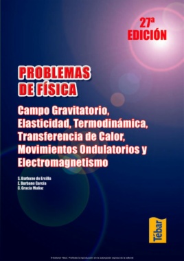 Problemas de física. Tomo 2: Campo gravitatorio, elasticidad, termodinámica, transferencia de calor, movimientos ondulatorios y electromagnetismo (27a ed.)