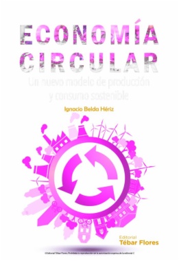 Economía circular: Un nuevo modelo de producción y consumo sostenible