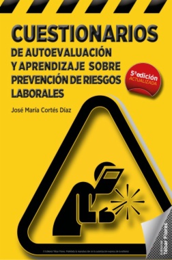 Cuestionarios de autoevaluación y aprendizaje: sobre prevención de riesgos laborales (5a ed.)