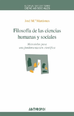 Filosofía de las ciencias humanas y sociales. Materiales para una fundamentación científica