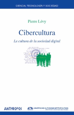 Cibercultura. La cultura de la sociedad digital