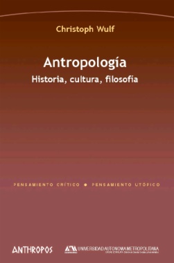 Antropología. Historia, cultura, filosofía