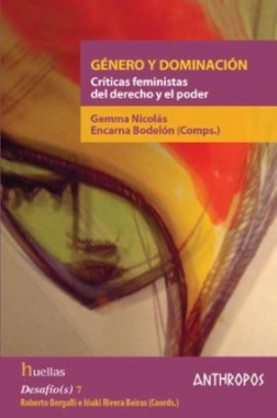 Género y dominación. Críticas feministas del derecho y el poder
