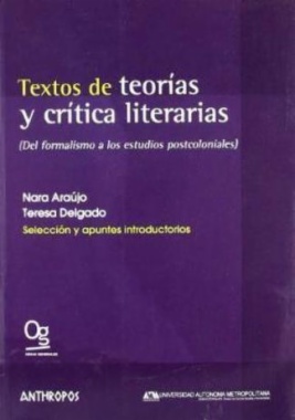 Textos de teorías y crítica literarias. (Del formalismo a los estudios postcoloniales)