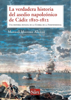 Imagen de apoyo de  La verdadera historia del asedio napoleónico de Cádiz 1810-1812