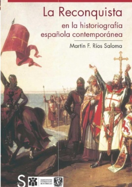 Imagen de apoyo de  La Reconquista en la historiografía española contemporánea