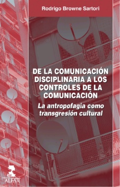 De la comunicación disciplinaria a los controles de la comunicación