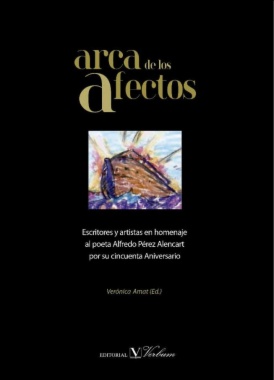 Arca de los afectos: Escritores y artistas homenajean al poeta Alfredo Pérez Alencart por su 50º aniversario