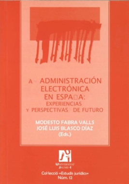 La administración electrónica en España : experiencias y perspectivas de futuro
