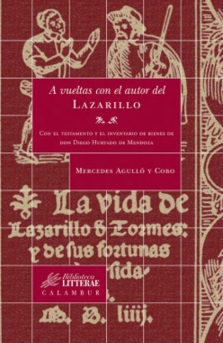 A vueltas con el autor del Lazarillo : Con el testamento y el inventario de bienes de Don Diego Hurtado de Mendoza