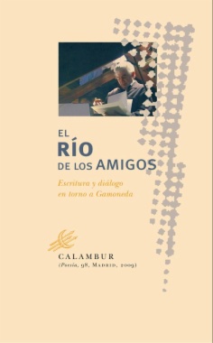 Imagen de apoyo de  El río de los amigos : Escritura y diálogo en torno a Gamoneda