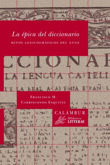 La épica del diccionario : Hitos lexicográficos del XVIII